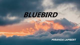 BLUEBIRD - MIRANDA LAMBERT (8D AUDIO) 🎧