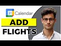 How to Add Flights to Google Calendar (Quick & Easy)