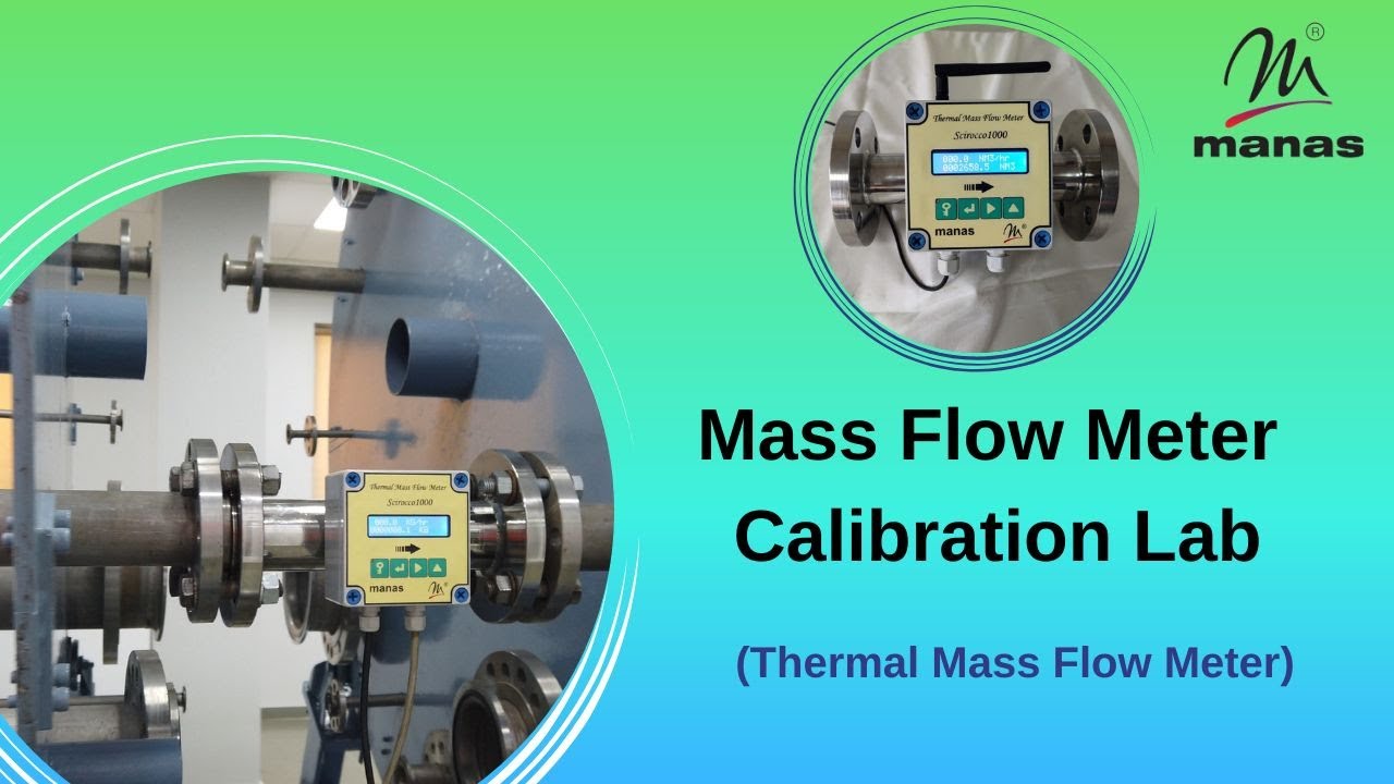 Mass Flow Meter Calibration Lab Thermal Mass Flow Meter Youtube