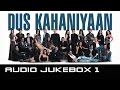 Dus Kahaniyaan - Jukebox 1 (Full Songs)