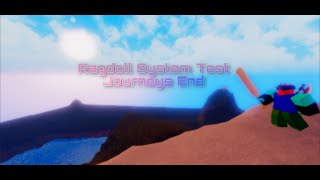 Ragdoll System Test - Journeys End