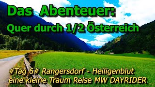 Das Abenteuer - Quer durch 1/2 Österreich: #6# Rangersdorf - Heiligenblut, wunderschönes Mölltal