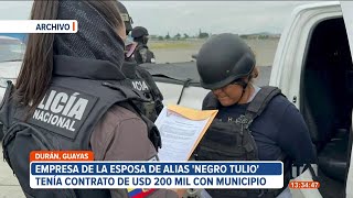 Una de las empresas de la esposa de Alias Negro Tulio tenía un contrato  con el Municipio de Durán