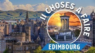 Ecosse : 11 choses à faire à Edimbourg