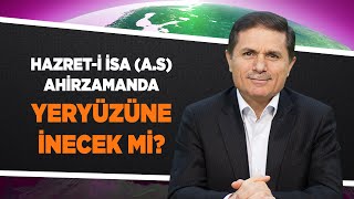 Hazreti İsa (a.s) Ahirzamanda yeryüzüne inecek mi? - Sorularla İslamiyet