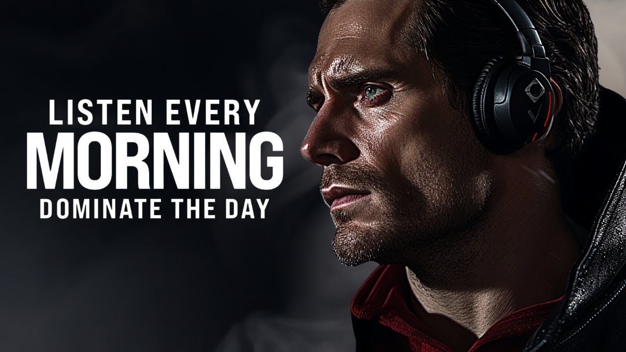 Listen To This Every Morning Dominate Your Day Mind Motivational