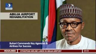 Abuja Airport Rehabilitation: Buhari Commends Key Agencies \u0026 Airlines For Success