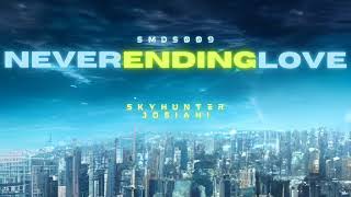 Skyhunter \u0026 Josiah1 - Neverending Love