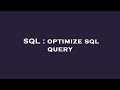SQL : optimize sql query