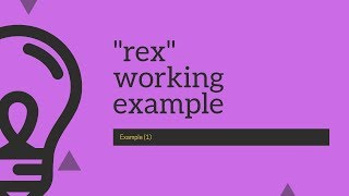 Problem Solving : Working example on "rex" command