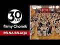 Pełna relacja z 30-lecia firmy Chomik