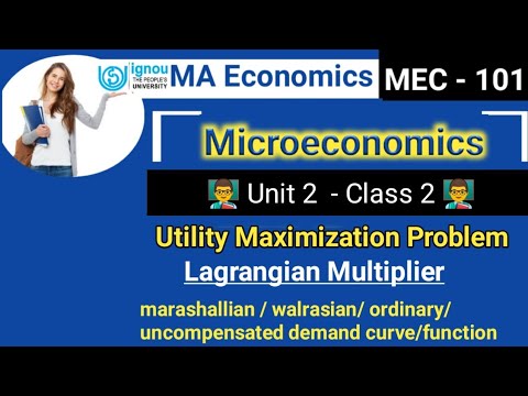 Mec 101 Unit 2 Class 2 Utility Maximization Mathematical Derivation