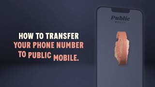 How to transfer your phone number to Public Mobile