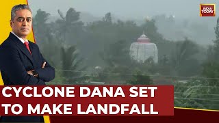 Cyclone Dana Nears Landfall, Odisha And West Bengal On High Alert | Rajdeep Sardesai | India Today