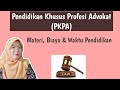 Pendidikan Khusus Profesi Advokat (PKPA) - Materi & Biaya Secara Detail