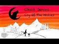 Chad Jenks - Cry Of The Wolves