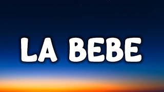 Yng Lvcas - La Bebe (Letra / Lyrics) "quiere que le ponga musica pa que baile hasta abajo la bebe"