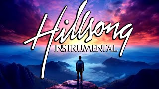 Peaceful Instrumental Hillsong Worship Music for Prayer 🙏 Christian Meditation Piano Soaking