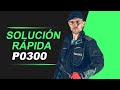 💥 P0300 | CÓDIGO OBD2 |  SOLUCIÓN PARA TODAS LAS MARCAS