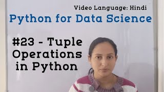 #23 - Tuple Operations in Python | Python Tutorial in Hindi | Python for Beginners