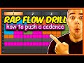 Improve Your Rap Flow With This Drill: How To Push A Cadence