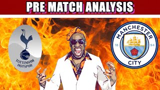 Tottenham Hotspur vs. Manchester City Pre Match Analysis
