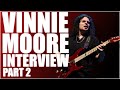 VINNIE MOORE INTERVIEW | PART 2