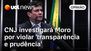 CNJ investigará Moro por violar 'transparência e prudência' ao destinar R$ 2,1 bilhões à Petrobras
