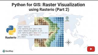 Python for GIS: Raster Visualization using Rasterio (Part 2)