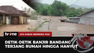 17 Rumah Hanyut Akibat Banjir Bandang di Sumbawa | AKIP tvOne