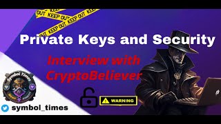 Private keys and security | Interview with CryptoBeliever | #NEM \u0026 #Symbol