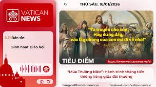 Radio thứ Sáu 16/01/2026 - Vatican News Tiếng Việt