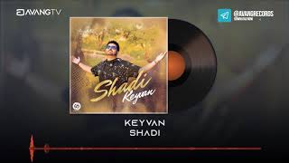 Keyvan - Shadi OFFICIAL TRACK | کیوان - شادی