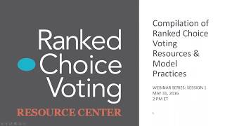 Introduction to the Ranked Choice Voting Resource Center & RCVRC Compilation
