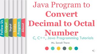 Java Program to Convert Decimal Number to Octal Number | SonaliThore | LLAGT #LLAGT