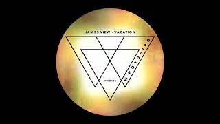 James View - Vacation (Original Mix)