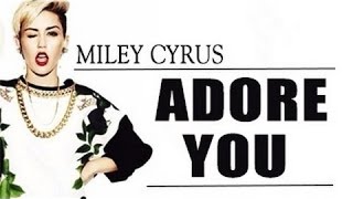 Miley Cyrus - Adore You | Official Cover Video