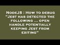 NodeJS : How to debug 