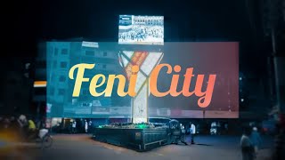 Our Feni city | New vedio 2024 | Shawon Chowdhury.