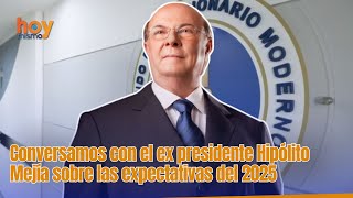 Conversamos con el ex presidente Hipólito Mejía sobre las expectativas del 2025.