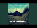 Happy Madness