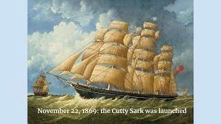 History Snapshot: Nov 22 1869 the Cutty Sark was launched