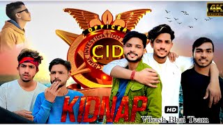 CID Kidnapper || Vikash Bhai Team || Hindi Comedy ||