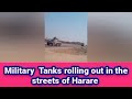 #Zimbabwe Military tanks rolling in the streets of Harare .#Zimbabwe.#Harare.#Mnangagwa.#Chiwenga.