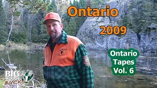 THE ONTARIO TAPES, Vol.6: Big Woods Hunting in Ontario 2009