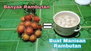 Cara Membuat Manisan Rambutan Seger