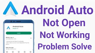 Android Auto App Not Open Not Working Problem Solve