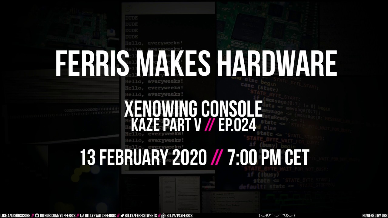 Ferris Makes Hardware Ep 024 Kaze Part V Youtube