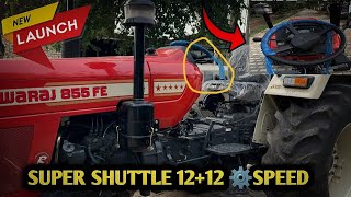 आ गया super shuttle gear के साथ 12+12 ⚙️ 24 स्पीड के साथ🤔 || swaraj 855 fe super shuttle model