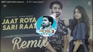 Jaat Royal sari Raat 3 || gulshan baba | Raman bisla | Sonam Varmani Haryanvi songs remix 2022 Sad